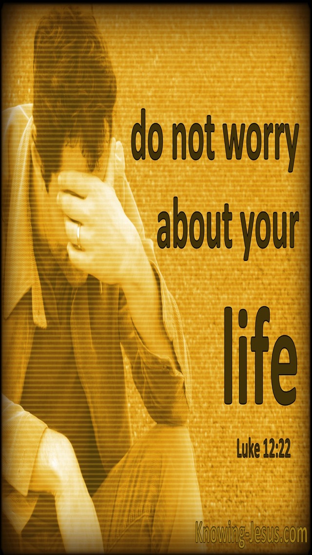 Luke 12:22 Do Not Worry About Your Life (orange)